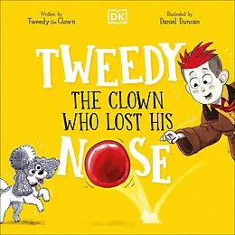 E-Book (epub) Tweedy: The Clown Who Lost His Nose von Daniel Duncan
