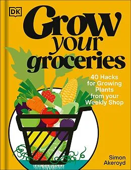E-Book (epub) Grow Your Groceries von Simon Akeroyd