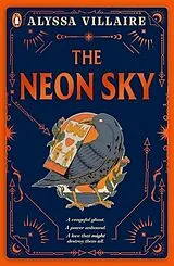 Kartonierter Einband The Neon Sky von Alyssa Villaire
