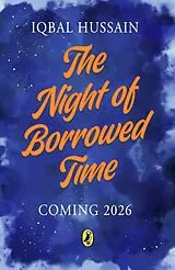 Kartonierter Einband The Night I Borrowed Time von Iqbal Hussain