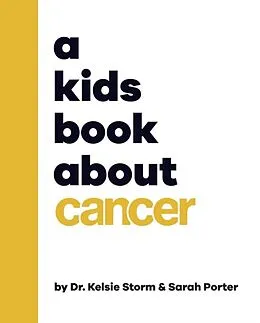 E-Book (epub) Kids Book About Cancer von Kelsie Storm, Sarah Porter