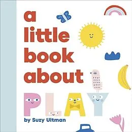 E-Book (epub) Little Book About Play von Suzy Ultman