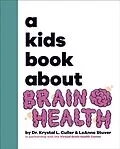 E-Book (epub) Kids Book About Brain Health von Dr. Krystal Culler, LeAnne Stuver