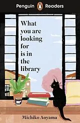 Kartonierter Einband Penguin Readers Level 4: What You Are Looking for is in the Library (ELT Graded Reader) von Michiko Aoyama