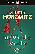 Kartonierter Einband Penguin Readers Level 6: The Word Is Murder (ELT Graded Reader) von Anthony Horowitz