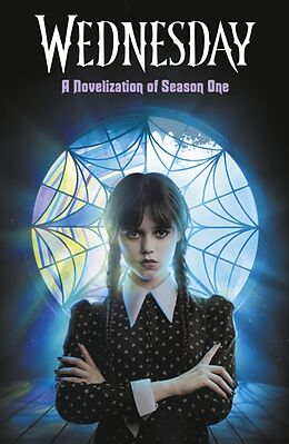 Couverture cartonnée Wednesday: A Novelisation of Season One de Tehlor Kay Mejia, The Wednesday TV Show Writers