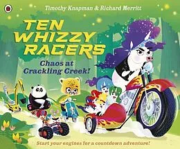 E-Book (epub) Ten Whizzy Racers: Chaos at Crackling Creek von Timothy Knapman