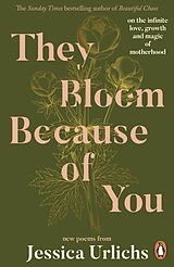 Kartonierter Einband They Bloom Because of You von Jessica Urlichs