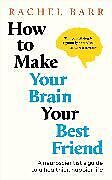Kartonierter Einband How to Make Your Brain Your Best Friend von Rachel Barr