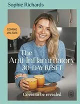 Fester Einband The Anti-Inflammatory 30-day Reset von Sophie Richards