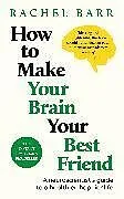 Kartonierter Einband How to Make Your Brain Your Best Friend von Rachel Barr