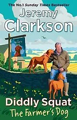 Kartonierter Einband Diddly Squat: The Farmer's Dog von Jeremy Clarkson