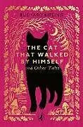 Fester Einband The Cat That Walked by Himself and Other Tales von Rudyard Kipling