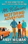 Fester Einband Mr Wilman's Motoring Adventure von Andy Wilman