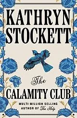 Fester Einband The Calamity Club von Stockett Kathryn