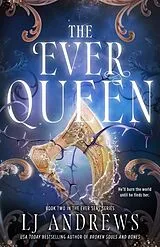 Fester Einband The Ever Queen von LJ Andrews
