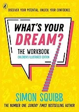 Kartonierter Einband What's Your Dream? The Workbook von Simon Squibb