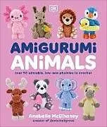 Fester Einband Amigurumi Animals von Anabelle McElhaney