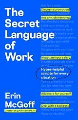 Kartonierter Einband The Secret Language of Work von Erin McGoff