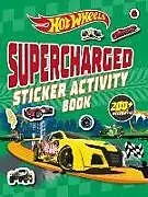 Kartonierter Einband Hot Wheels: Supercharged Sticker Activity Book von Hot Wheels