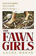 Kartonierter Einband The Fawn Girls von Laura Moore
