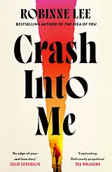 Kartonierter Einband Crash Into Me von Robinne Lee
