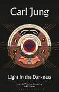 Fester Einband Light in the Darkness von Carl Jung