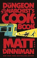 Kartonierter Einband The Dungeon Anarchist's Cookbook von Matt Dinniman