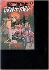Kartonierter Einband School Bus Graveyard, Volume 1 von Red