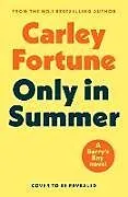 Kartonierter Einband Only in Summer von Carley Fortune