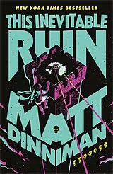 Fester Einband This Inevitable Ruin von Matt Dinniman