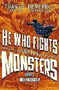 Kartonierter Einband He Who Fights With Monsters: Adventurer von Shirtaloon, Travis Deverell