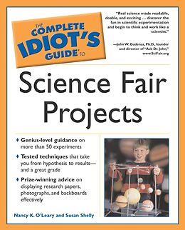 eBook (epub) Complete Idiot's Guide to Science Fair Projects de Nancy K. O'Leary, Susan Shelly