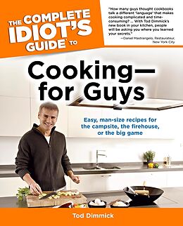 eBook (epub) Complete Idiot's Guide to Cooking for Guys de Tod Dimmick