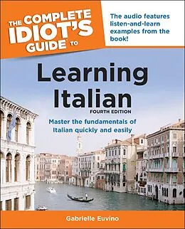 E-Book (epub) Complete Idiot's Guide to Learning Italian, 3rd Edition von Gabrielle Euvino