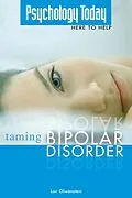 E-Book (epub) Psychology Today Taming Bipolar Disorder von Lori Oliwenstein