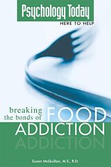 eBook (epub) Psychology Today: Breaking the Bonds of Food Addiction de Susan McQuillan