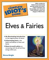 eBook (epub) Complete Idiot's Guide to Elves And Fairies de Sirona Knight