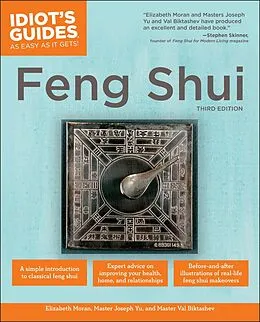E-Book (epub) Complete Idiot's Guide to Feng Shui, 3rd Edition von Elizabeth Moran, Master Joseph Yu