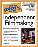 eBook (epub) Complete Idiot's Guide to Independent Filmmaking de Josef Steiff