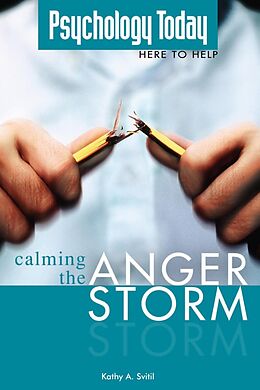 eBook (epub) Psychology Today: Calming the Anger Storm de Kathy A. Svitil