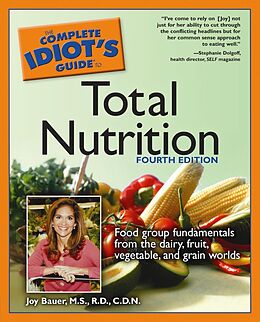 eBook (epub) Complete Idiot's Guide to Total Nutrition, 4th Edition de Joy Bauer, M.S, R.D