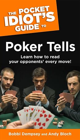 eBook (epub) Pocket Idiot's Guide to Poker Tells de Andy Bloch, Bobbi Dempsey