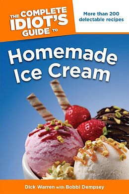 eBook (epub) Complete Idiot's Guide to Homemade Ice Cream de Bobbi Dempsey, Dick Warren