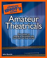 eBook (epub) Complete Idiot's Guide to Amateur Theatricals de John Kenrick