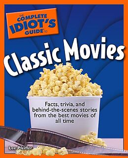 eBook (epub) Complete Idiot's Guide to Classic Movies de Lee Pfeiffer