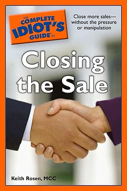 eBook (epub) Complete Idiot's Guide to Closing the Sale de Keith Rosen