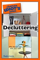 eBook (epub) Complete Idiot's Guide to Decluttering de Regina Leeds