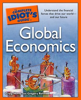 eBook (epub) Complete Idiot's Guide to Global Economics de Craig Hovey, Gregory Rehmke