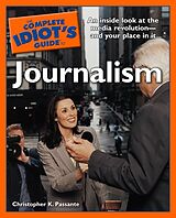 eBook (epub) Complete Idiot's Guide to Journalism de Christopher K. Passante